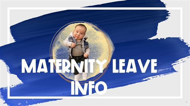 Maternity Leave Info Maternity Leave Info